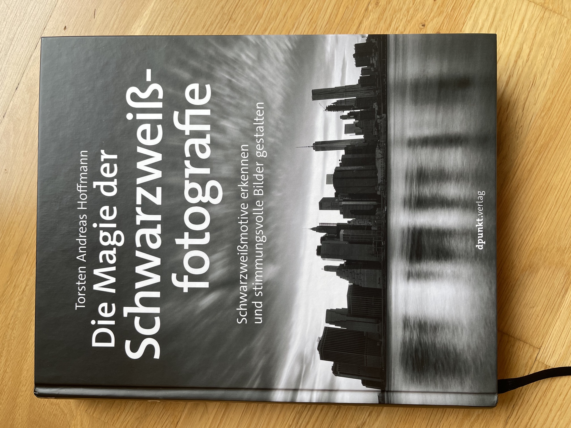 Buchbesprechung: „Die Magie der Schwarzweiß-Fotografie“ von Torsten Andreas Hoffmann